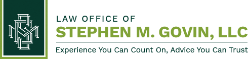 Law Office of Stephen M Govin LLC | Experience You Can Count On, Advice You Can Trust